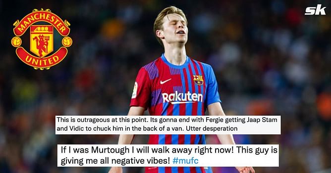 "Keep going after players that don't want to play for us" "Negative vibes" - Manchester United fans react angrily to the latest update on Barcelona midfielder Frenkie de Jong