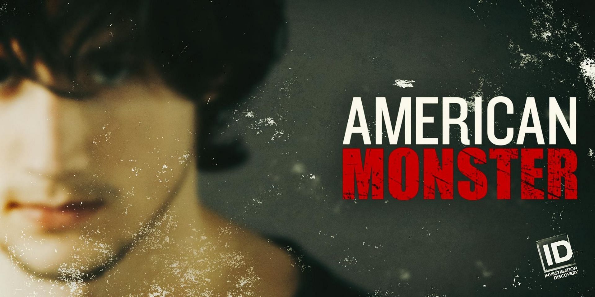 American Monster (Image via Twitter @Investigation Discovery)