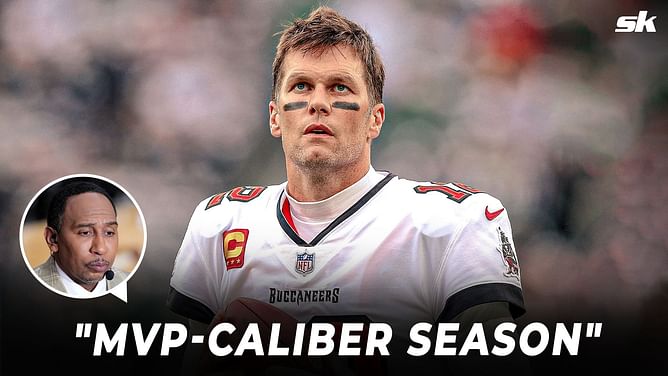 "He's made stuff work when it seemed like he couldn't" - Stephen A. Smith not ruling out Tom Brady from 2022 NFL MVP race