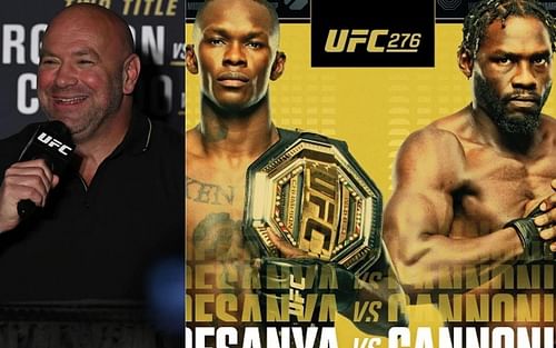 Dana White (left) and Israel Adesanya vs. Jared Cannonier (right)