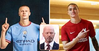Alan Shearer gives verdict on Liverpool and Manchester City signing Darwin Nunez and Erling Haaland