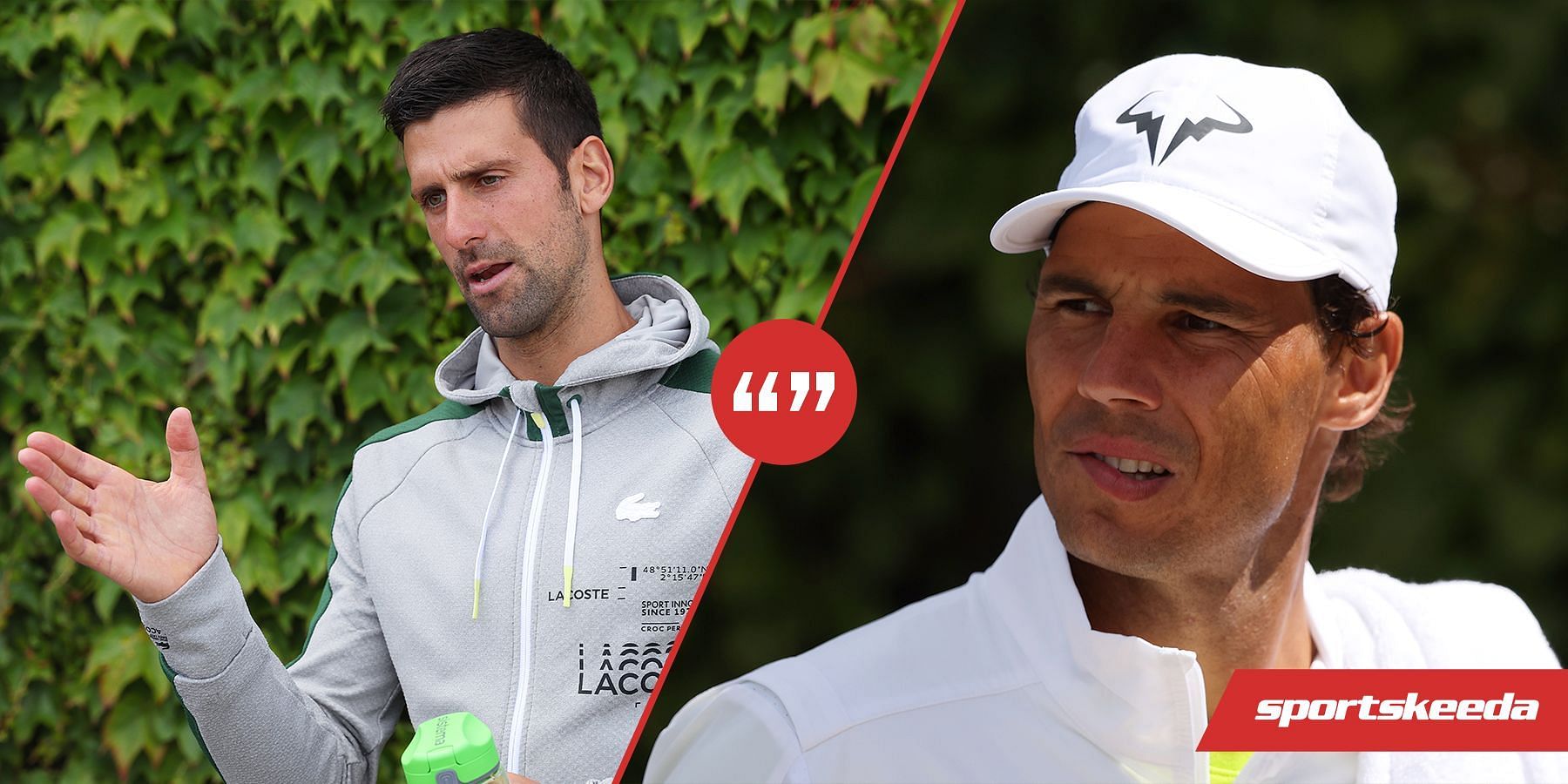 Novak Djokovic is hoping to meet Rafael Nadal in the 2022 Wimbledon final