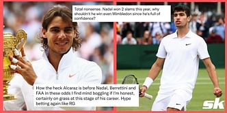 "Where do I even begin with explaining how wrong this is" - Fans bewildered at seeing Carlos Alcaraz placed ahead of Rafael Nadal in Wimbledon odds
