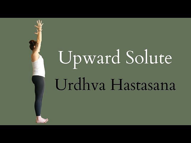 What Is The Raised Hands Pose Urdhva Hastasana In Yoga Tips