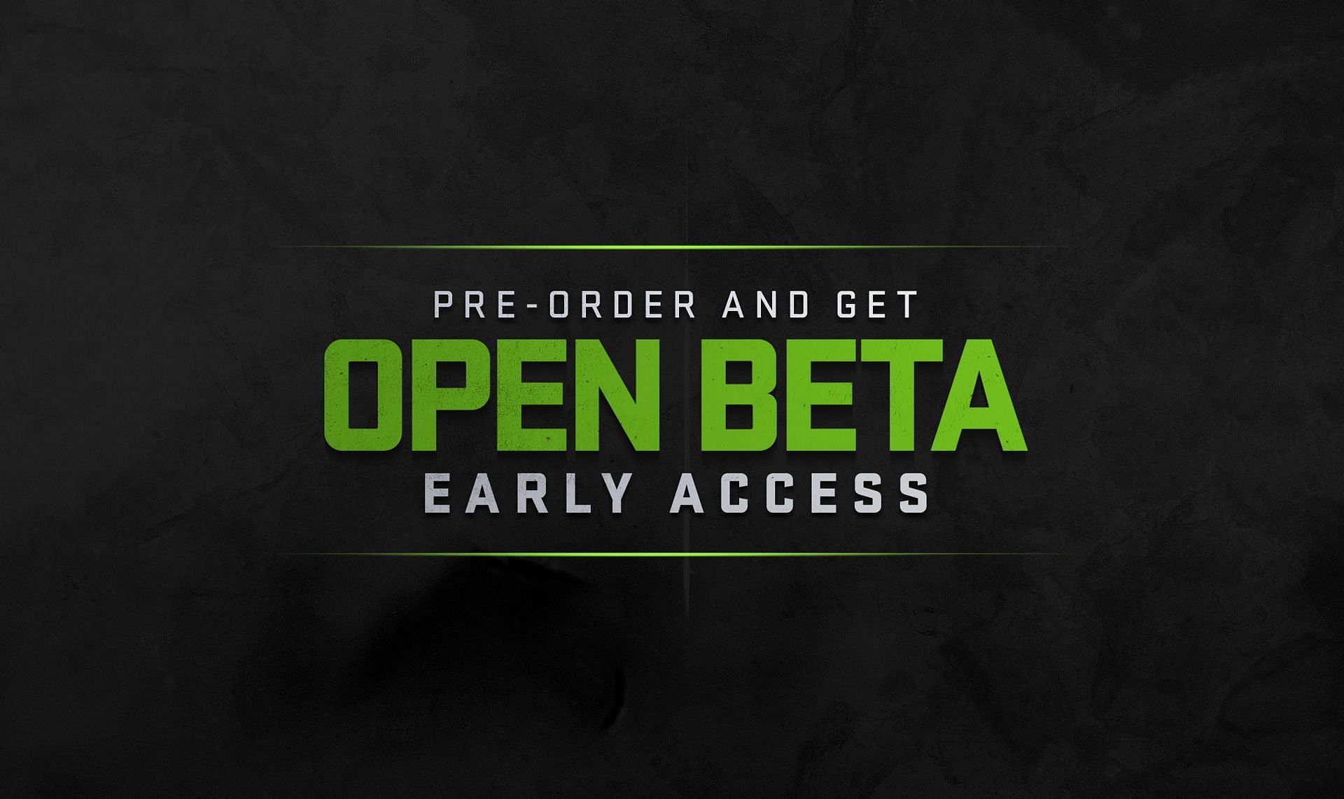Open Beta early access for pre-ordering all digital versions (image via Activision)