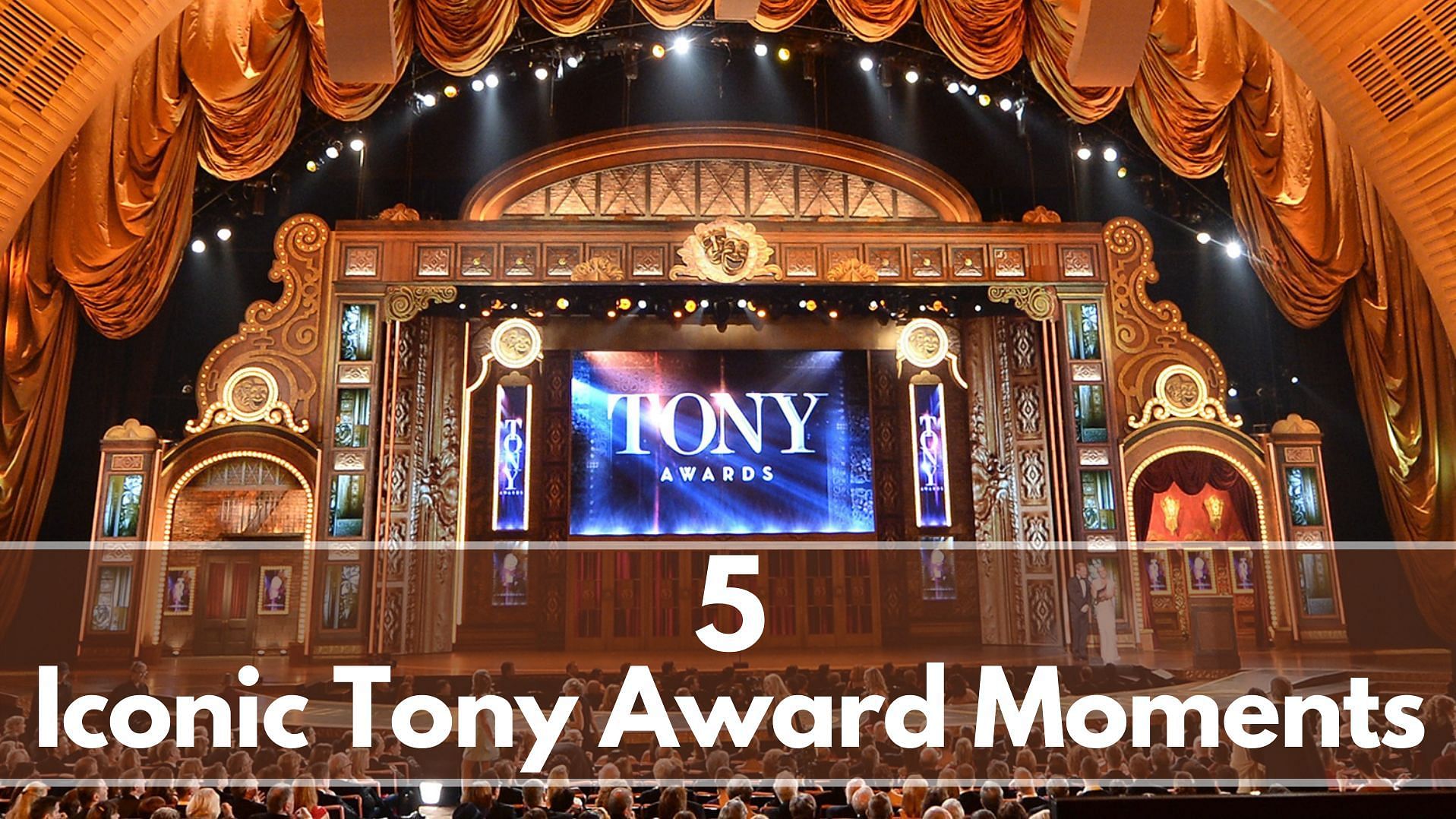5 Best Tony Awards Moments of All Time (Image via Getty Images)