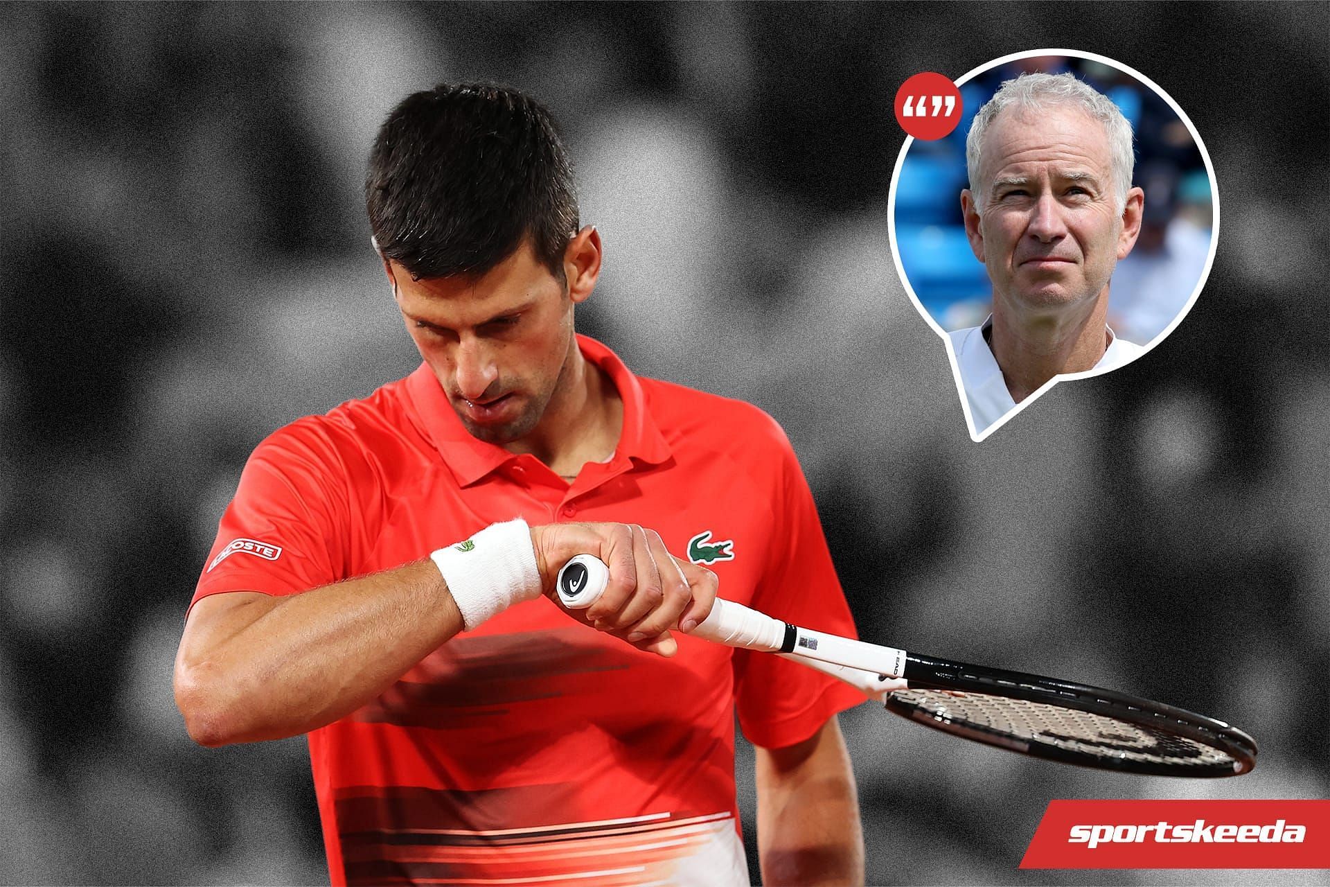 John McEnroe [inset] spoke out against the partisan crowd support received by Novak Djokovic at Roland Garros.