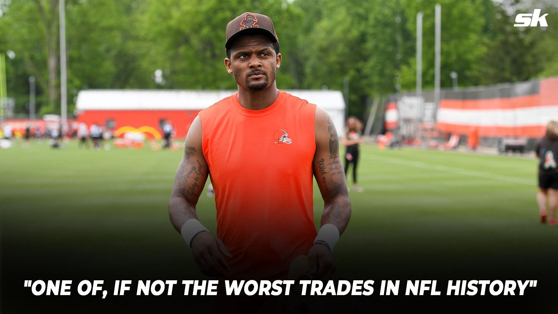  Deshaun Watson was called the worst trade acquisition in history