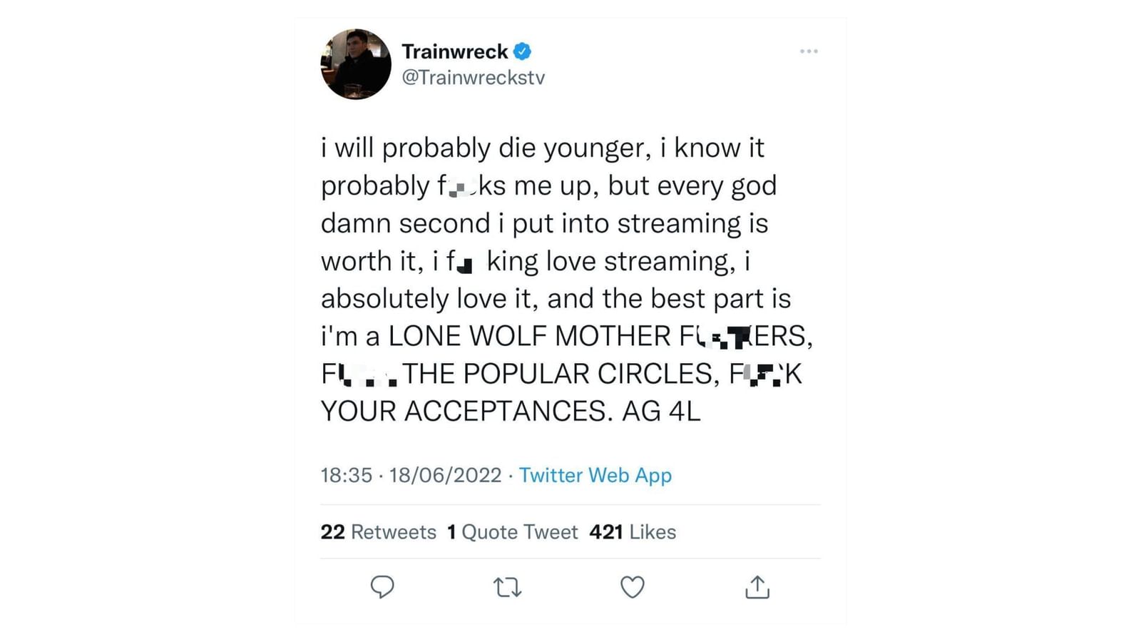 Trainwreck reveals that he “loves” streaming despite its obvious ill