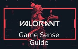 5 Valorant tips to improve game sense