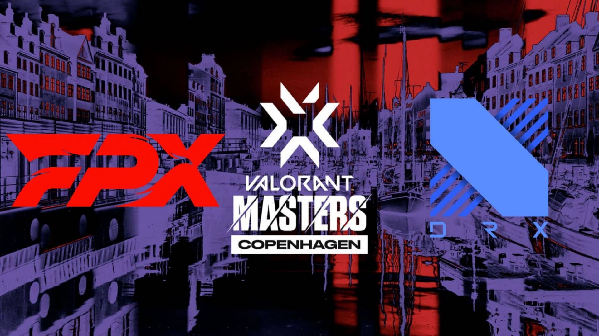 FPX and DRX will face off in VCT Stage 2 Masters Copenhagen (Image via Sportskeeda)