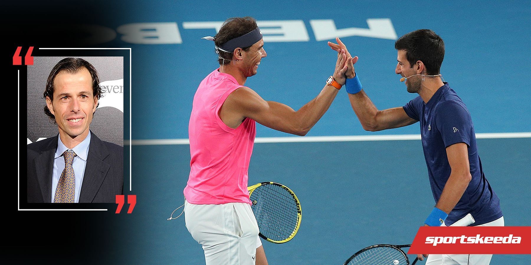 Francisco Clavet on Nadal and Djokovic