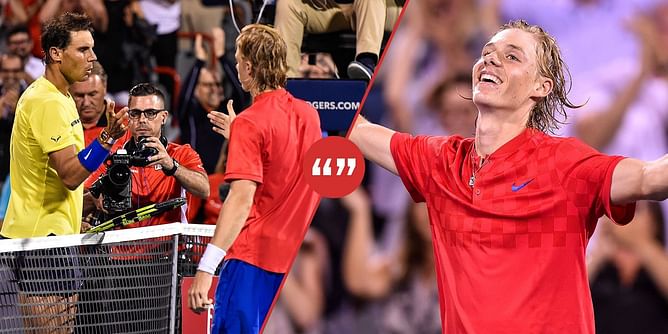 “It was kind of the start of my career, one of my first big matches; to play and to win against a legend like Rafa was incredible” - Denis Shapovalov on his 2017 Canadian Open defeat of Rafael Nadal