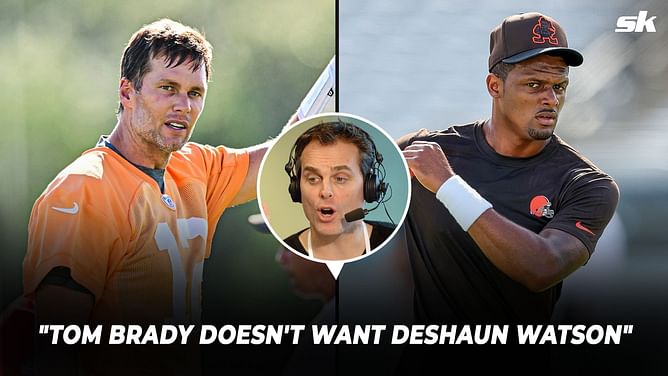 "Tom Brady doesn't want Deshaun Watson anywhere near his brand" - Colin Cowherd claims NFL extended Browns QB's suspension to avoid playing TB12