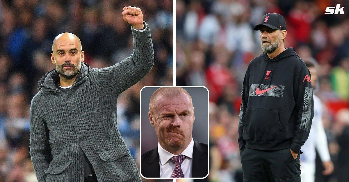 Sean Dyche believes Pep Guardiola is a better man-manager than Jurgen Klopp