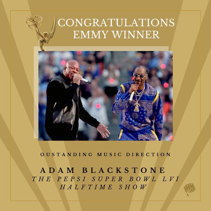 Television Academy on Twitter: For Outstanding Music Direction, the #Emmy  goes to @AdamBlackstone for The Pepsi Super Bowl LVI Halftime Show Starring  @DrDre, @SnoopDogg, @MaryJBlige, @Eminem, @KendrickLamar, and @50Cent  (@NBC)! ✨ #Emmys #