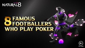 8 Famous Footballers Who Play Poker