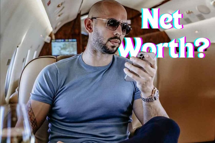 Andrew Tate Net Worth Breakdown: Rise to Top G $250 Million