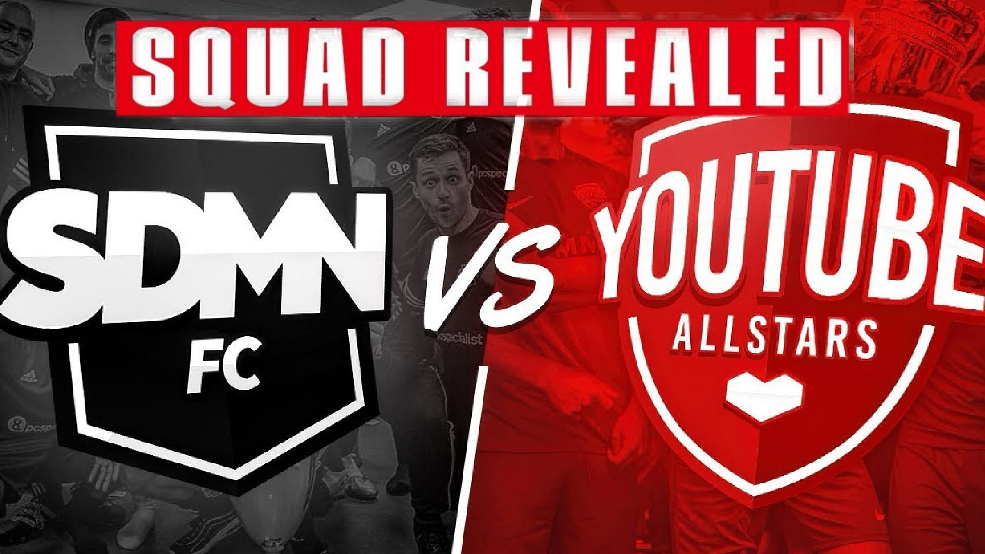 Sidemen FC vs YouTube All Stars charity football match Official squads