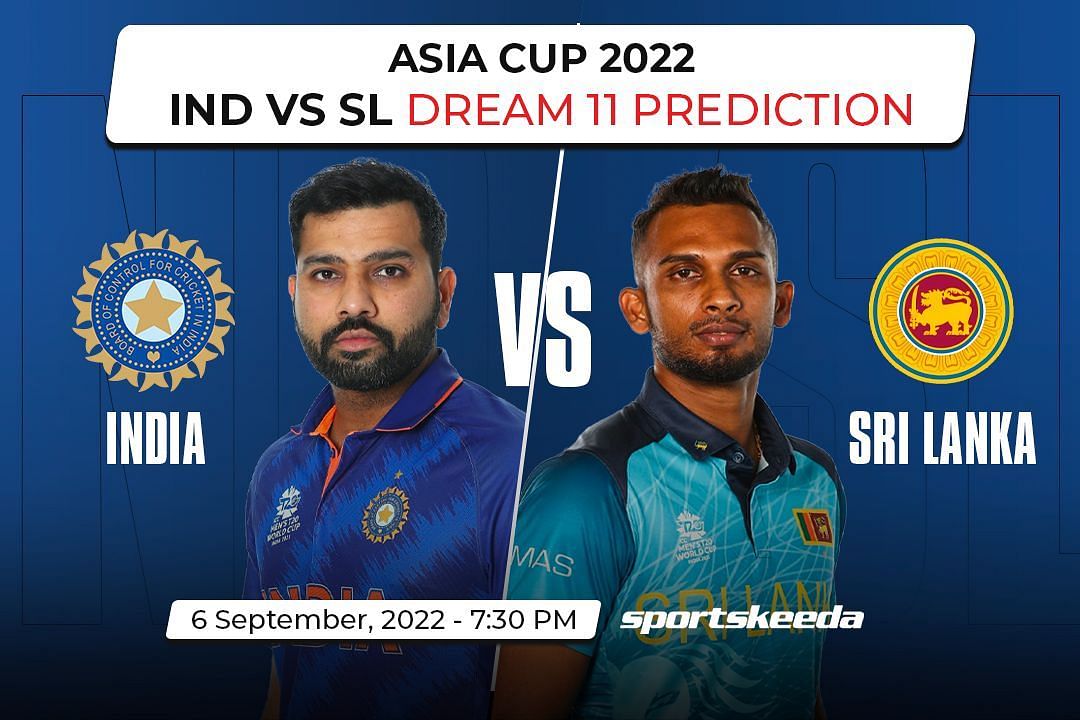 IND vs SL Dream11 Fantasy Suggestions - Asia Cup 2022