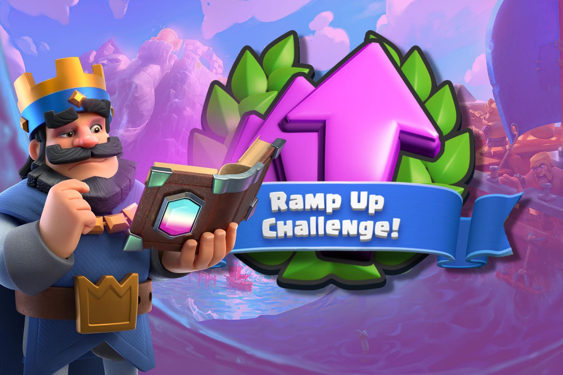 Ramp Up challenge in Clash Royale (Image via Sportskeeda)