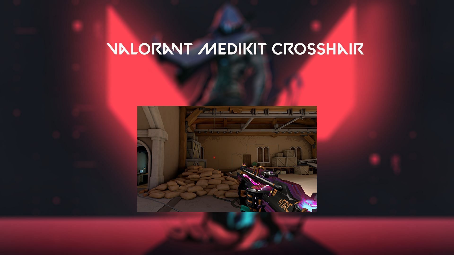 A guide to get the quirky medkit crosshair in Valorant (Image via Sportskeeda)