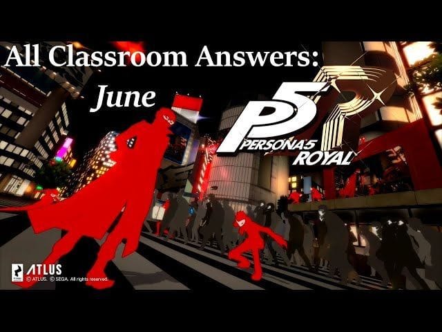 Persona 5 Royal - Answers to all classroom quizzes, exams, mid-term