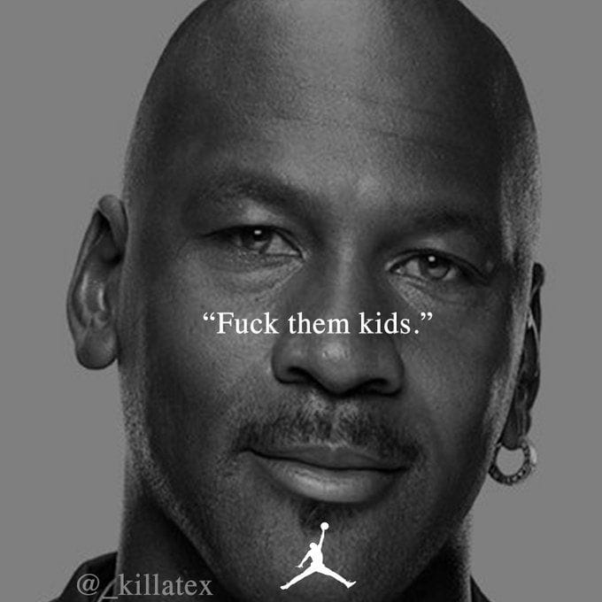 Where Did The Famous Michael Jordan Meme F k Them Kids Originate where-did-the-famous-michael-jordan-meme-f-k-them-kids-originate