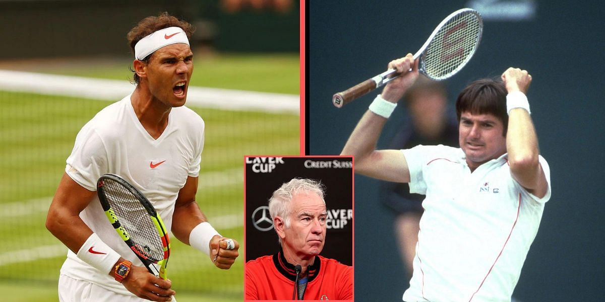 John McEnroe has often drawn comparisons between Jimmy Connors and Rafael Nadal