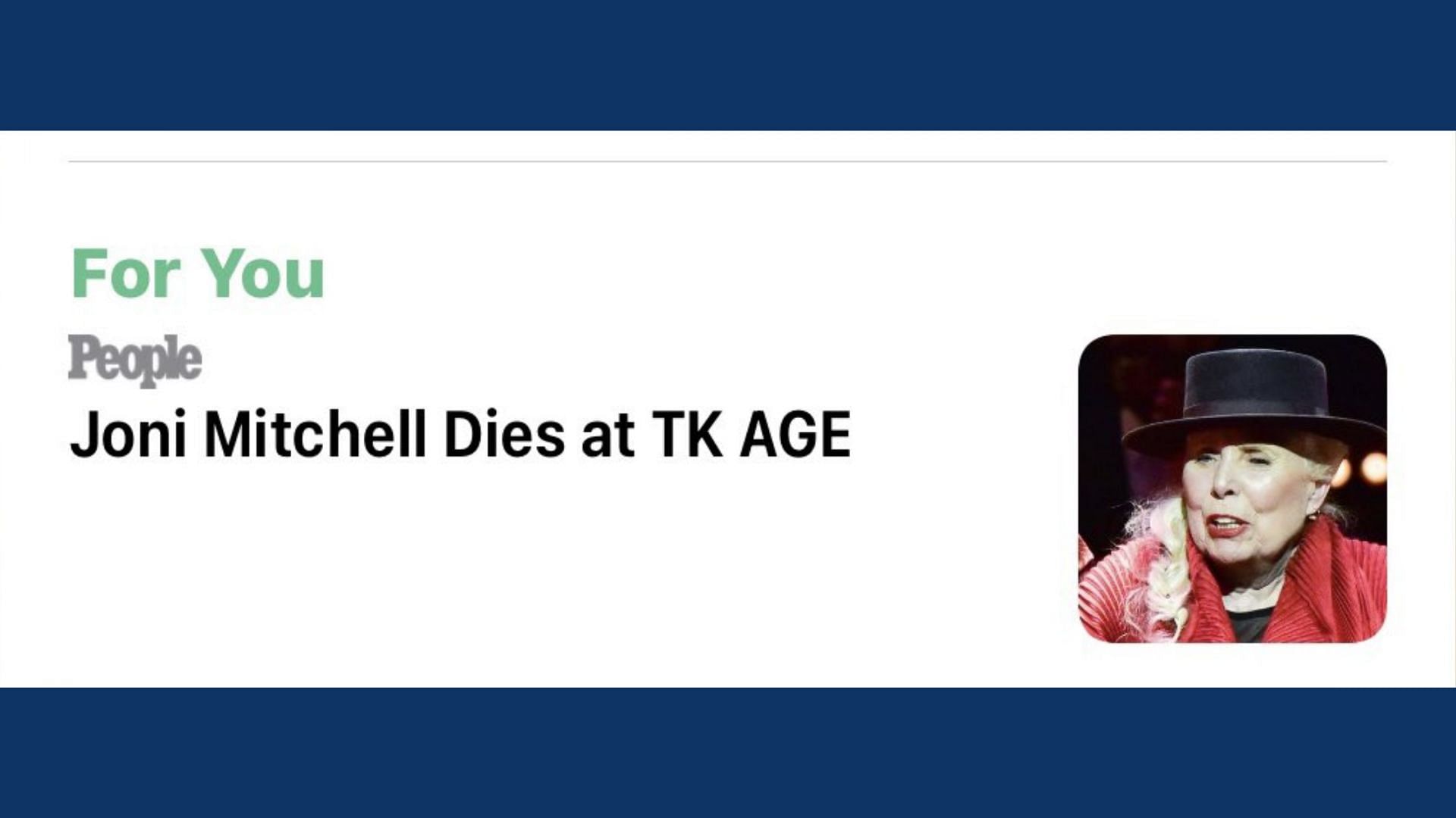 People Magazine uses &#039;TK&#039; in prewritten obituary for Joni Mitchell (image via twitter@MarkoDjurdjic)