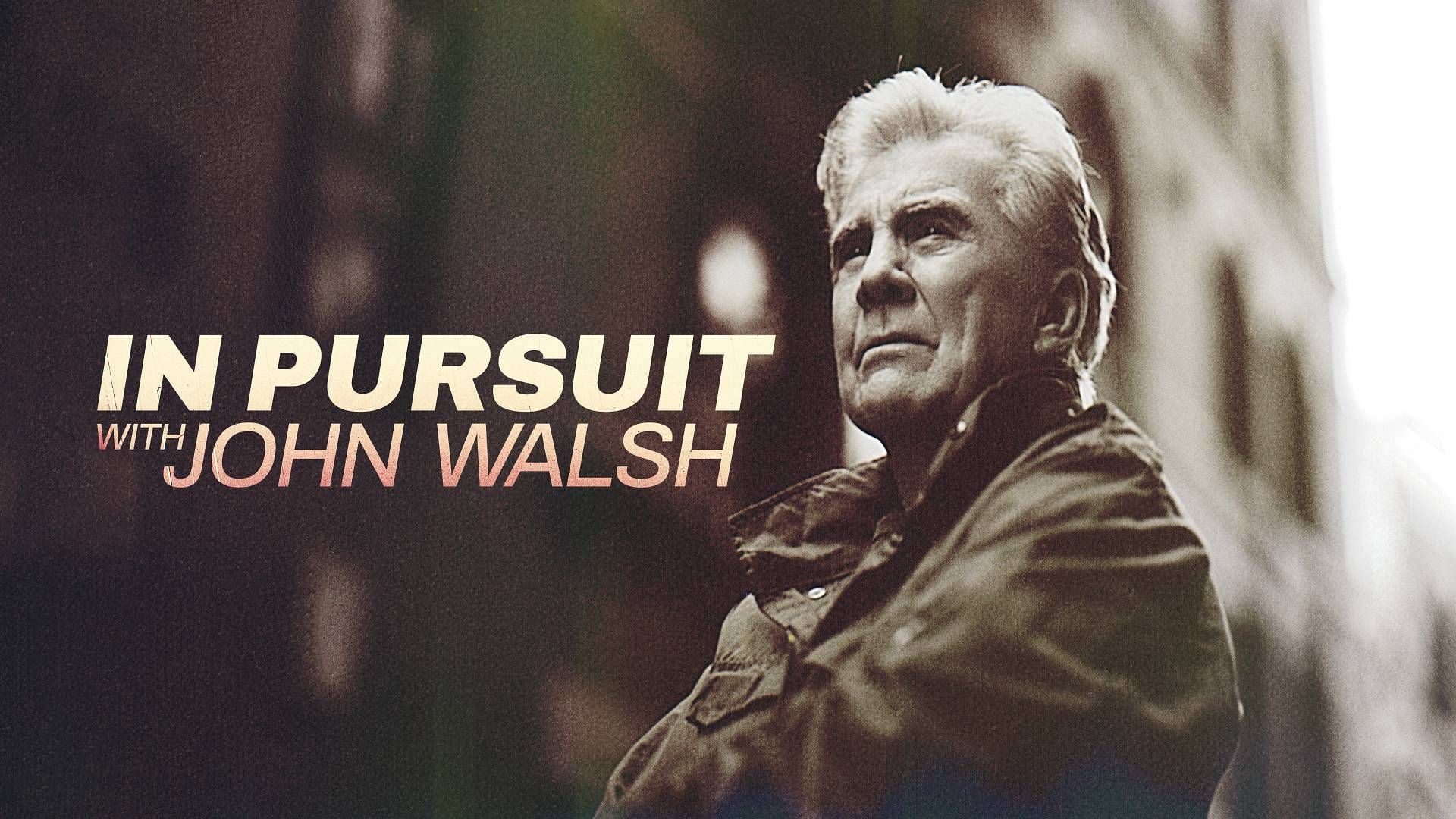A poster for In Pursuit With John Walsh (Image via ID)