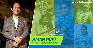 'Steadfast envisions making India protein-efficient by 2040 and the world's sporting powerhouse by 2050': Aman Puri, founder, Steadfast Nutrition