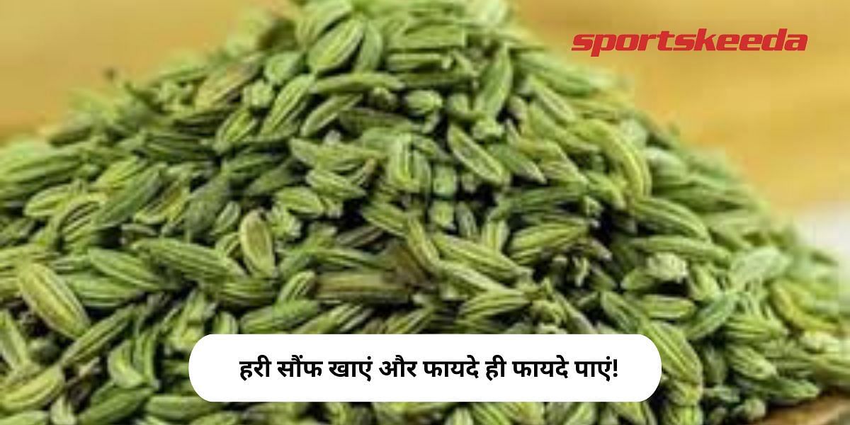 Eat green fennel and get the benefits only!