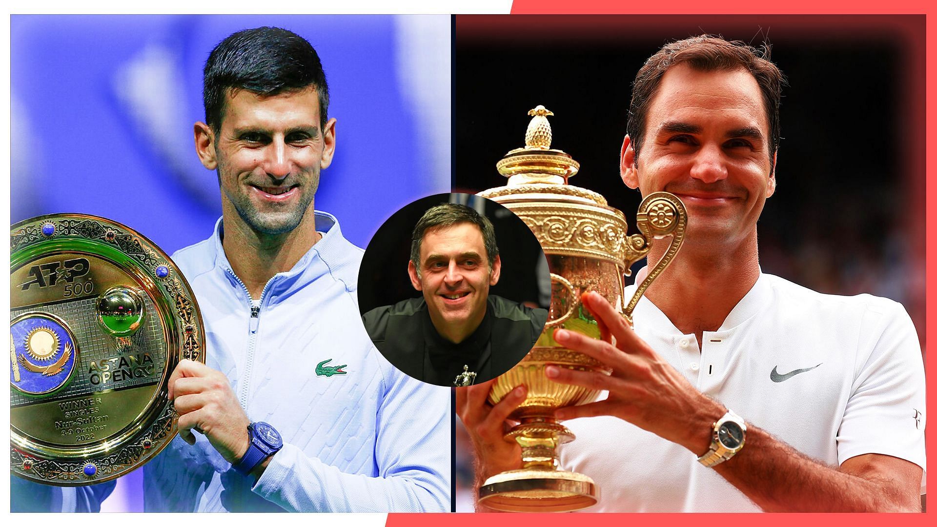 Novak Djokovic and Roger Federer are among Ronnie O