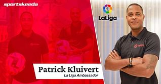 "We currently have over 650 million viewers watching El Clasico" - Patrick Kluivert, LaLiga ambassador