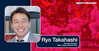 "India is one of the next key countries we are focused on"- Ryo Takahashi, Business Manager, India at MLB