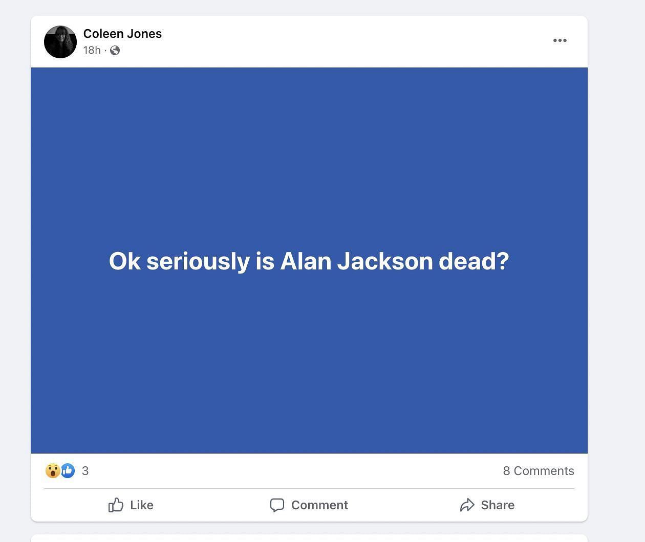 Social media users fall prey to the news of Alan Jackson being dead. Many on Facebook react by asking about the death of the singer. (Image via Facebook)