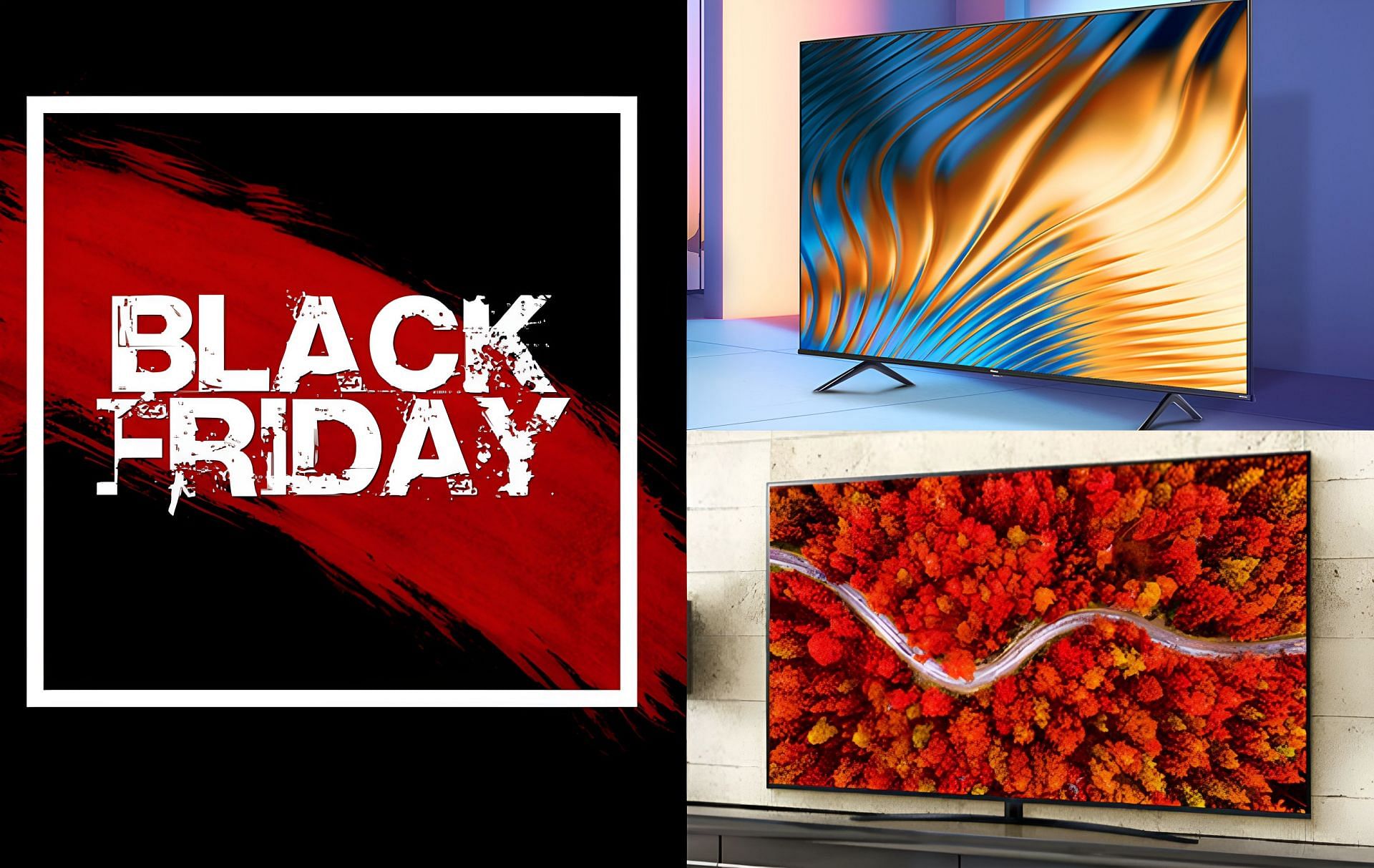 Black Friday Deals on 4k Smart TVs (Image by Samsung and HiSense)