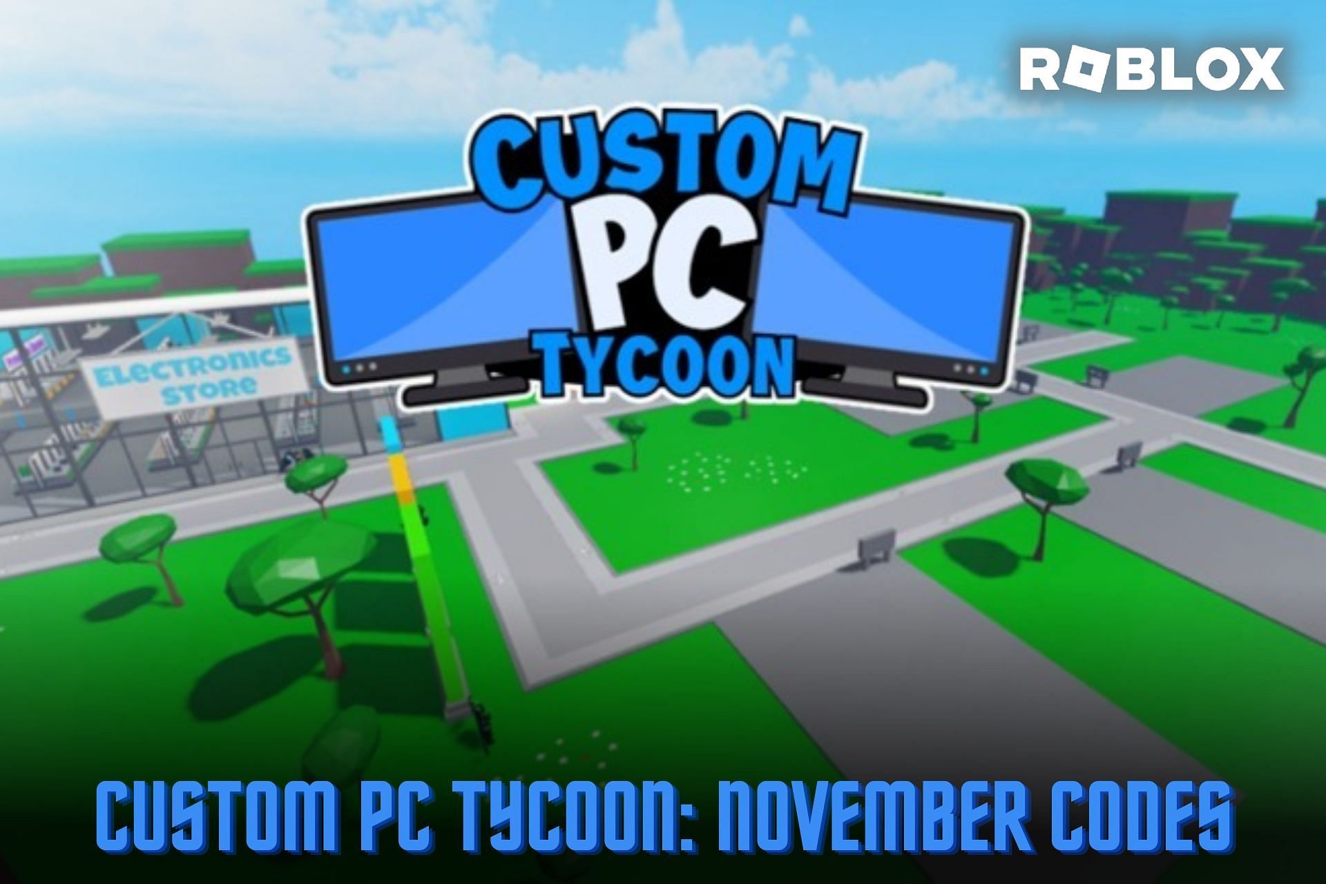 Roblox Custom PC Tycoon Codes List