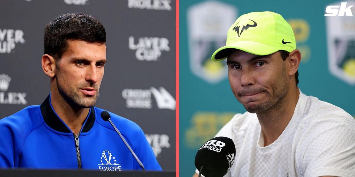 Novak Djokovic and Rafael Nadal.
