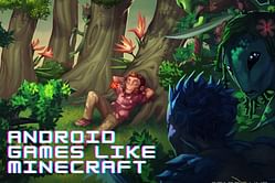 5 best Android games like Minecraft