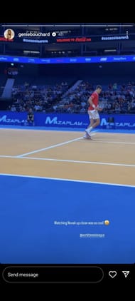 Bouchard expressed delight upon being able to watch the Serb in action up close