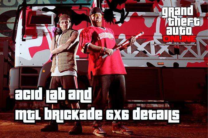 Everything known about the new Acid Lab MTL Brickade 6x6 coming in GTA Online Los Santos Drug Wars DLC