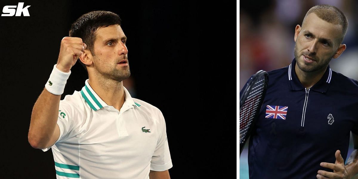 Dan Evans has heaped praise on Novak Djokovic after a recent interaction with the Serb.