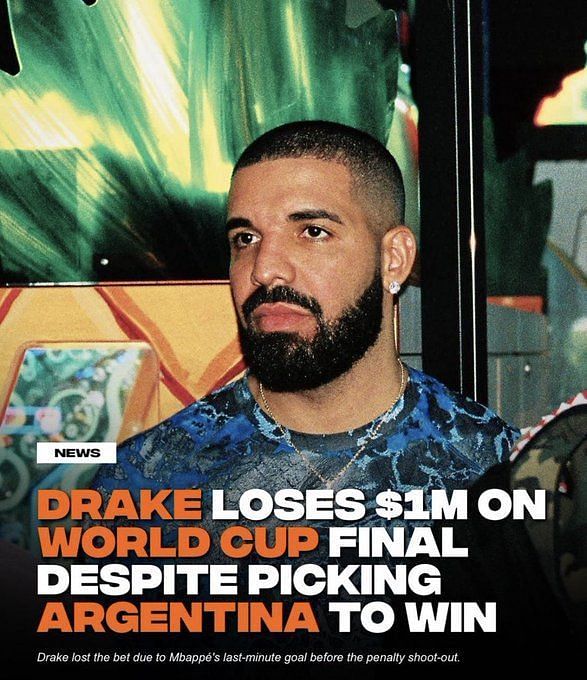 Drake bet $1 million on Argentina to win the World Cup—but lost it all in  two minutes