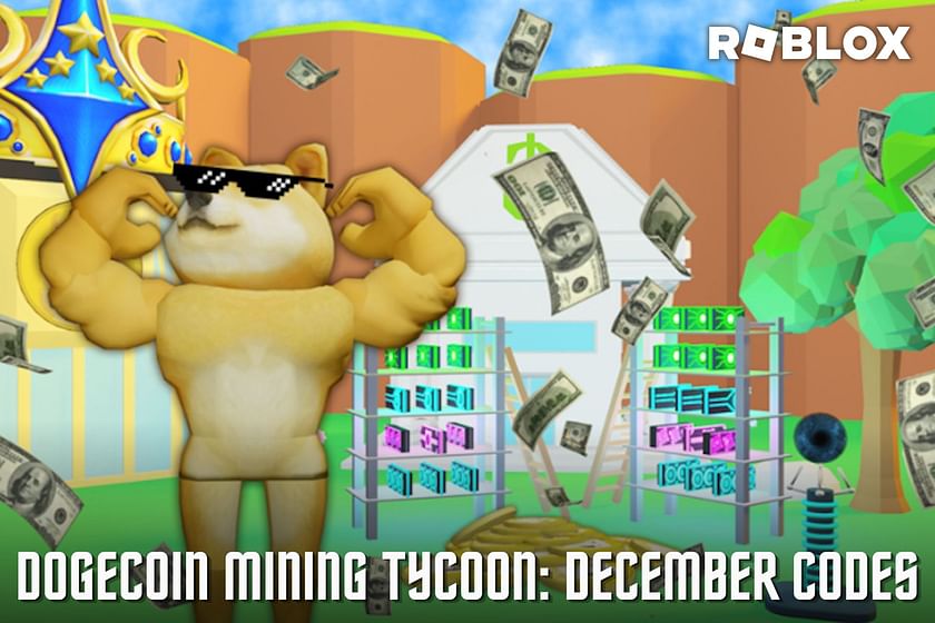 Roblox dogecoin mining tycoon codes for december 2022 free coins