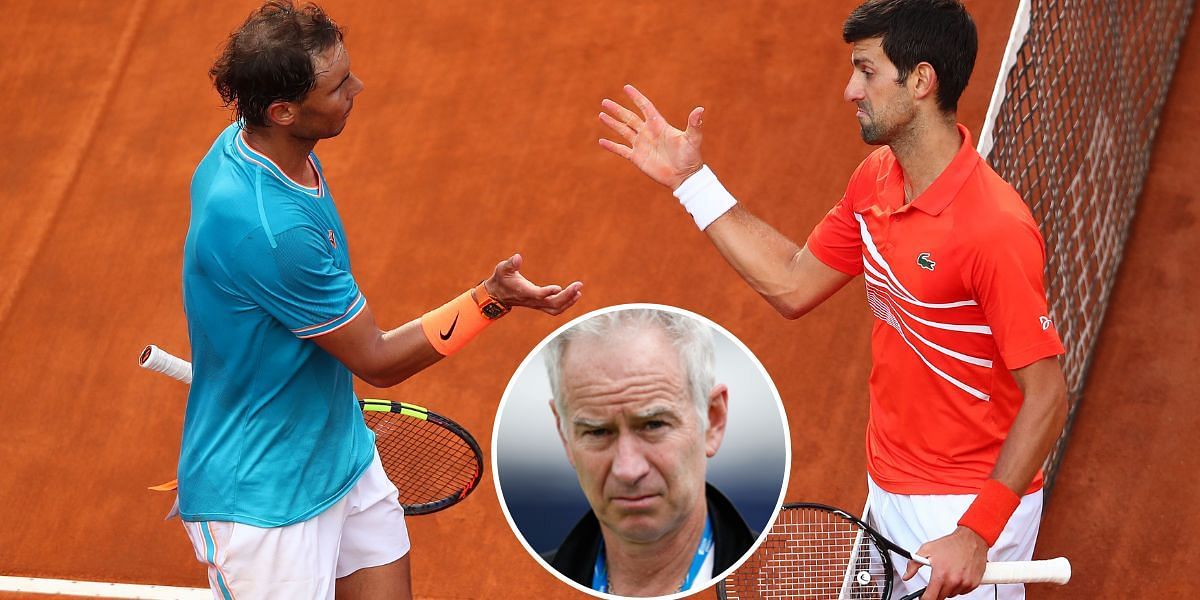 Rafael (L) &amp; Novak Djokovic; John McEnroe (inset)