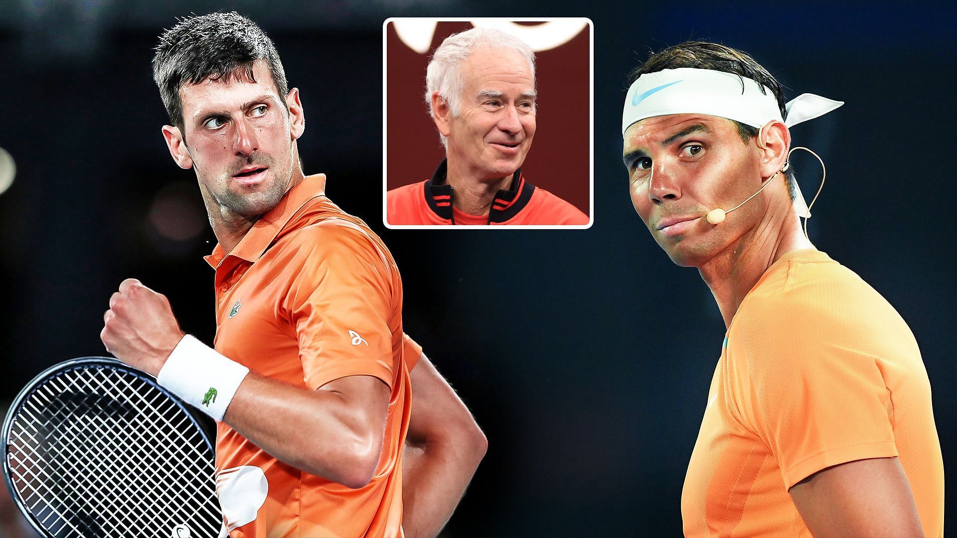 L-R: Novak Djokovic, John McEnroe, and Rafael Nadal