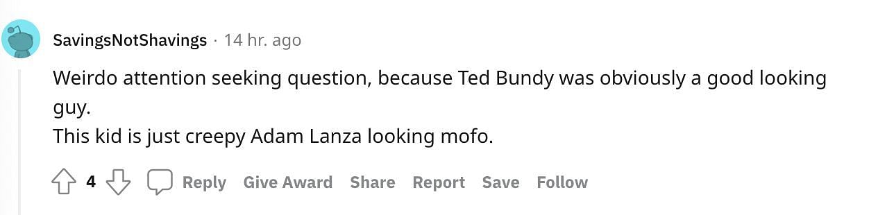A Reddit user commented on the post claiming that Ted Bundy was better looking than the suspect of the University of Idaho murders. (Image via Reddit)