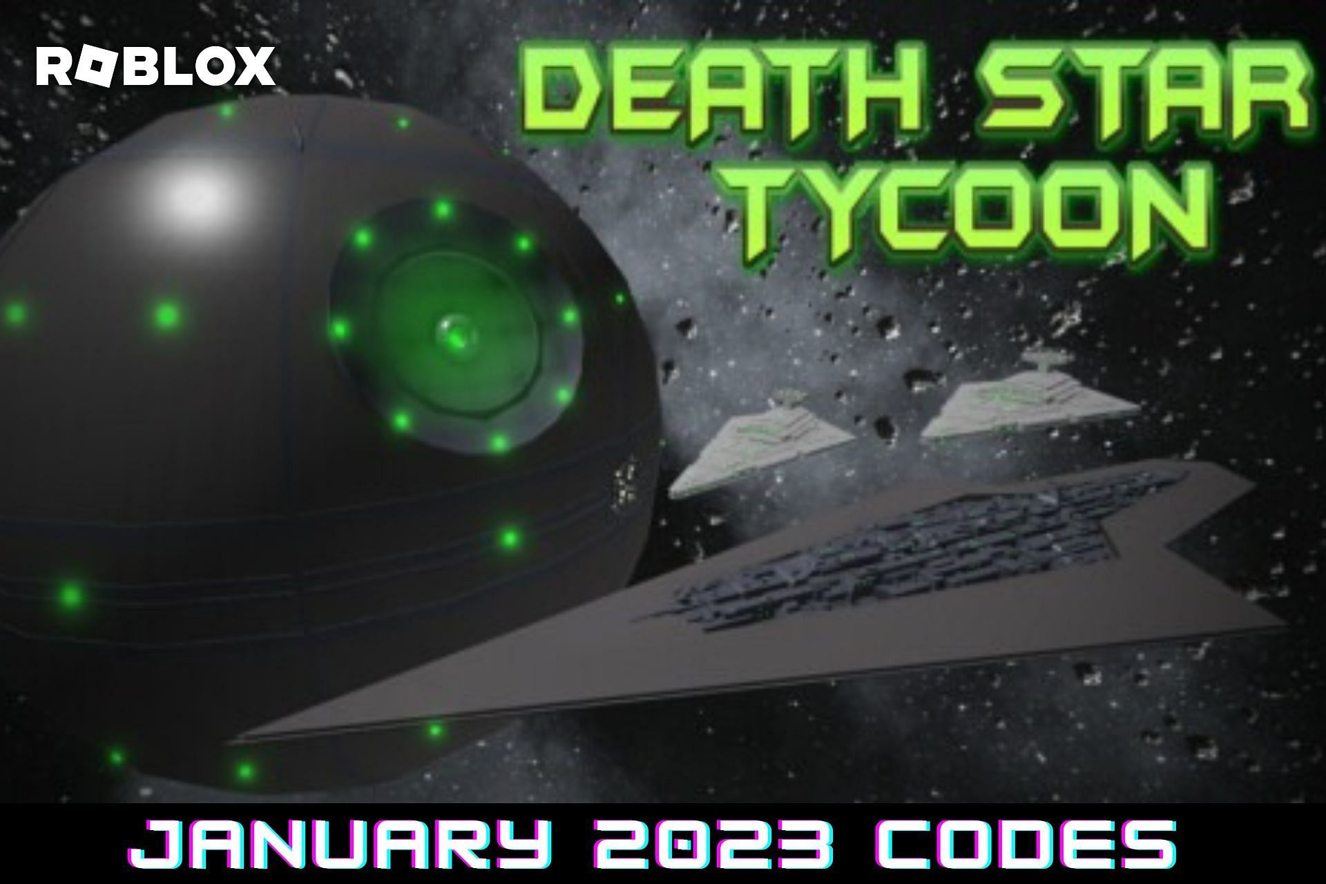 Roblox Death Star Tycoon codes for January 2023: Free items